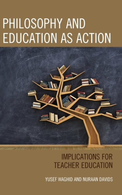 Philosophy and Education as Action: Implications for Teacher Education