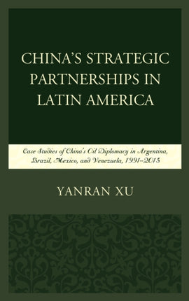 Chinas Strategic Partnerships in Latin America