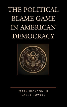 The Political Blame Game in American Democracy