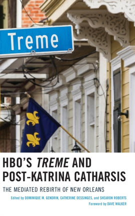 HBOs Treme and PostKatrina Catharsis