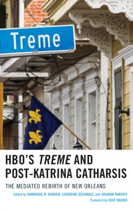 HBOs Treme and PostKatrina Catharsis