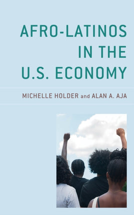AfroLatinos in the U.S. Economy