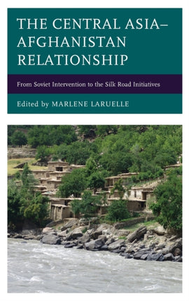 The Central AsiaAfghanistan Relationship
