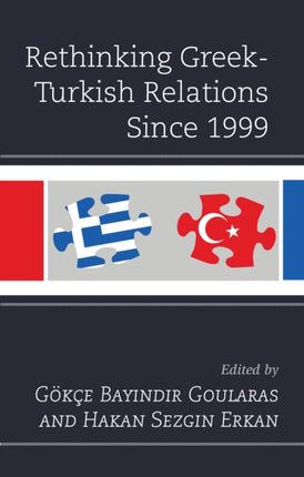 Rethinking GreekTurkish Relations Since 1999