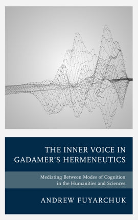 The Inner Voice in Gadamers Hermeneutics