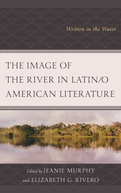 The Image of the River in Latino American