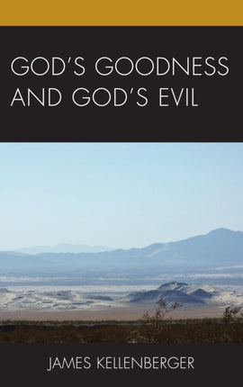 Gods Goodness and Gods Evil