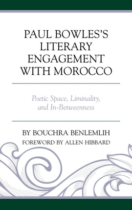 Paul Bowless Literary Engagement with Morocco