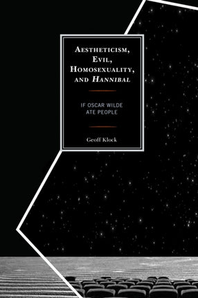 Aestheticism Evil Homosexuality and Hannibal