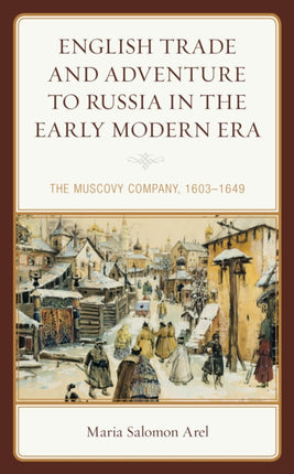 English Trade and Adventure to Russia in the