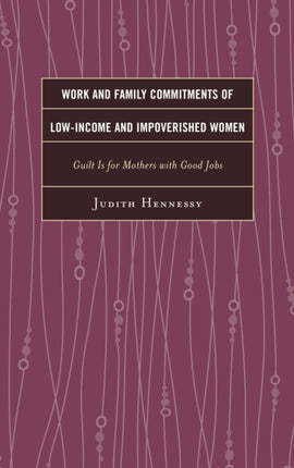 Work and Family Commitments of LowIncome and