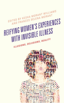 Reifying Womens Experiences with Invisible