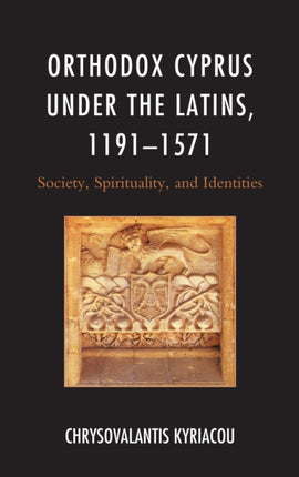 Orthodox Cyprus under the Latins 11911571