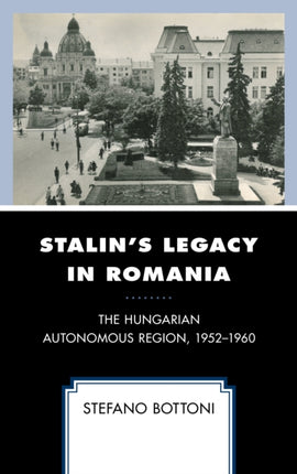 Stalins Legacy in Romania