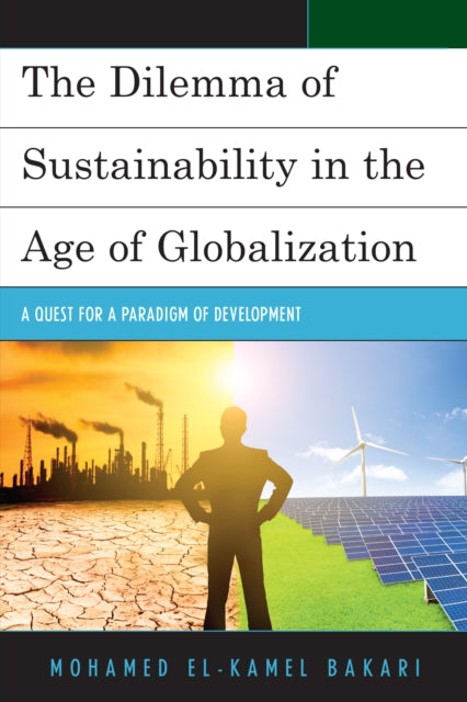 The Dilemma of Sustainability in the Age of