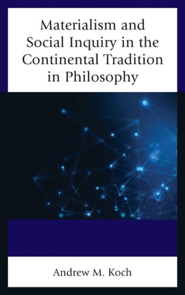 Materialism and Social Inquiry in the Continental