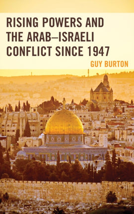 Rising Powers and the ArabIsraeli Conflict since