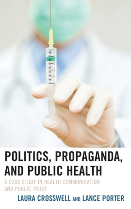 Politics Propaganda and Public Health