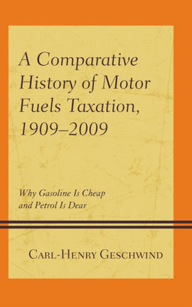 A Comparative History of Motor Fuels Taxation