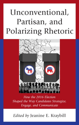 Unconventional Partisan and Polarizing Rhetoric