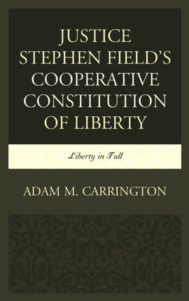 Justice Stephen Fields Cooperative Constitution