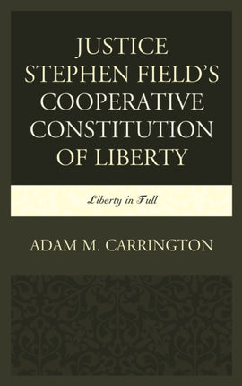Justice Stephen Fields Cooperative Constitution