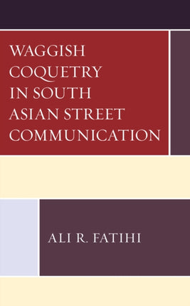 Waggish Coquetry in South Asian Street