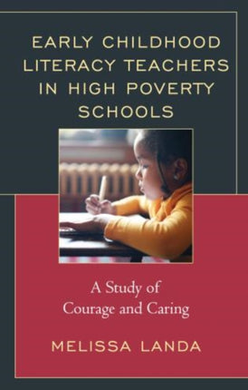 Early Childhood Literacy Teachers in High Poverty