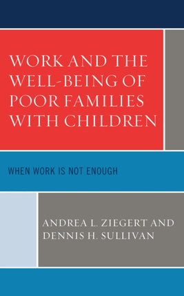Work and the WellBeing of Poor Families with