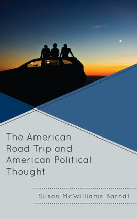 The American Road Trip and American Political