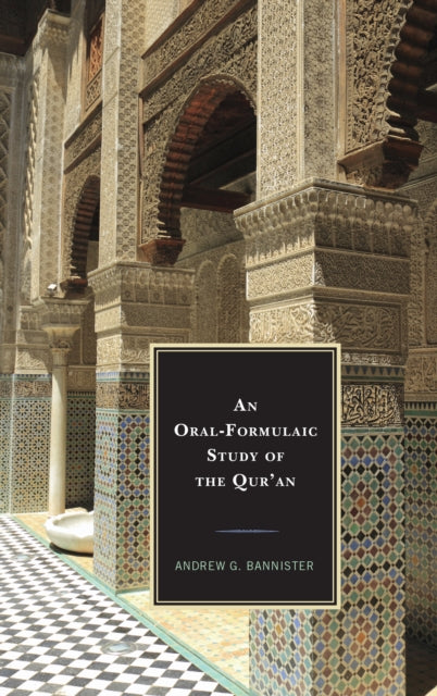 An OralFormulaic Study of the Quran
