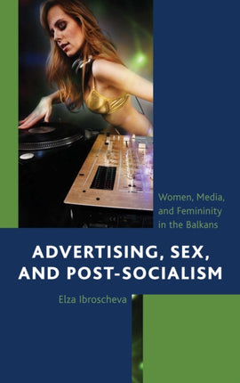 Advertising Sex and PostSocialism