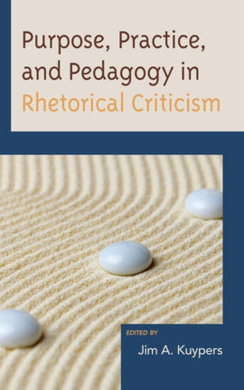 Purpose Practice and Pedagogy in Rhetorical