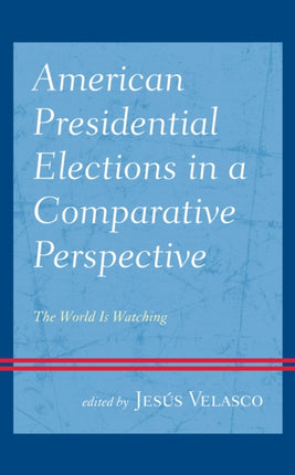 American Presidential Elections in a Comparative
