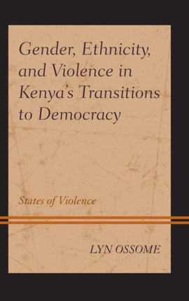 Gender Ethnicity and Violence in Kenyas