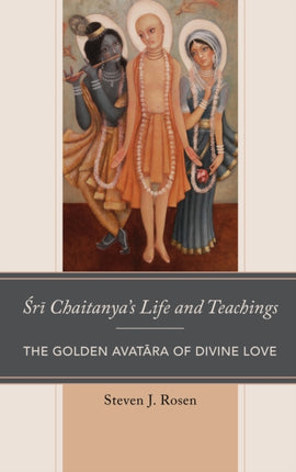 Sri Chaitanyas Life and Teachings