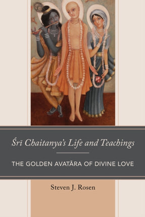 Sri Chaitanyas Life and Teachings