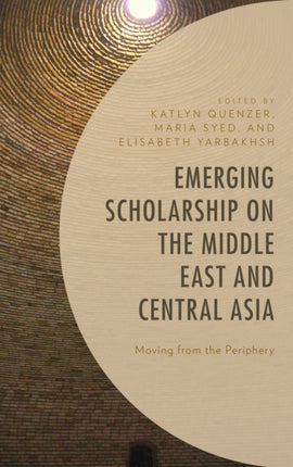 Emerging Scholarship on the Middle East and