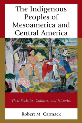 The Indigenous Peoples of Mesoamerica and Central