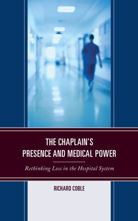 The Chaplains Presence and Medical Power