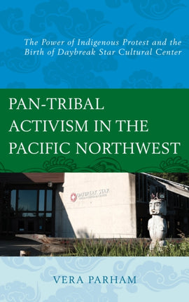 PanTribal Activism in the Pacific Northwest