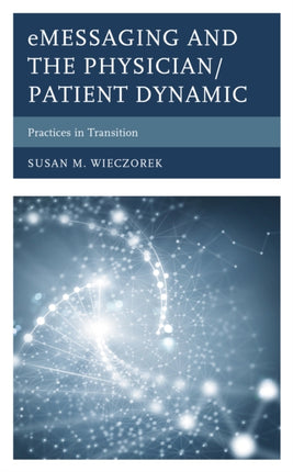 eMessaging and the PhysicianPatient Dynamic