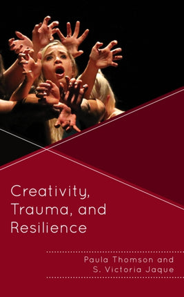 Creativity Trauma and Resilience