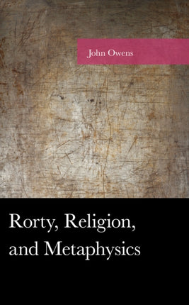 Rorty Religion and Metaphysics