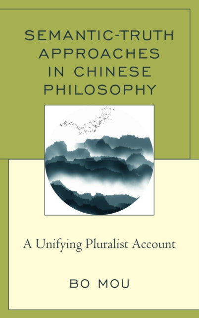SemanticTruth Approaches in Chinese Philosophy