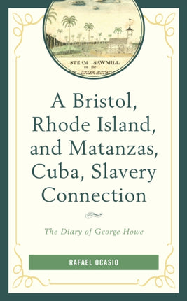 A Bristol Rhode Island and Matanzas Cuba Slavery