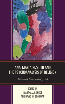 AnaMaria Rizzuto and the Psychoanalysis of