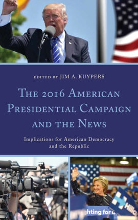 The 2016 American Presidential Campaign and the