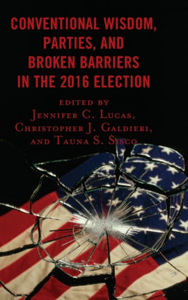 Conventional Wisdom Parties and Broken Barriers