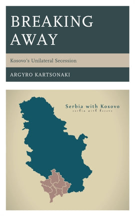 Breaking Away: Kosovo’s Unilateral Secession